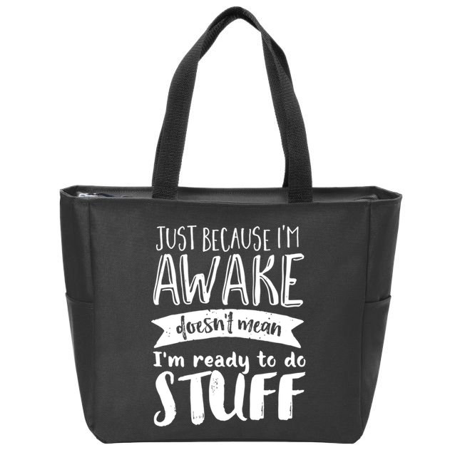 Funny Sarcastic Hoodie Not A Morning Person Hate Waking Up Zip Tote Bag