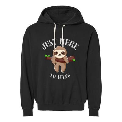 Fun Sloth Here To Hang ForwomanS Gift Garment-Dyed Fleece Hoodie