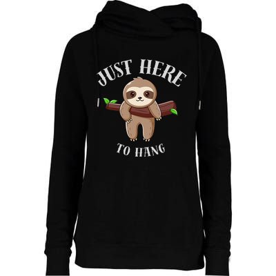 Fun Sloth Here To Hang ForwomanS Gift Womens Funnel Neck Pullover Hood