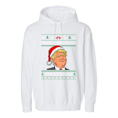 Funny Santa Hat Trump Make Christmas Great Again Ugly Xmas Meaningful Gift Garment-Dyed Fleece Hoodie