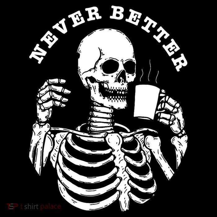 Funny Skull Halloween Outfit For Never Better Skeleton Tall T-Shirt