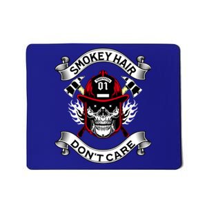 Fire Smokey Hair Dont Care Funny Firefighter Cool Gift Mousepad