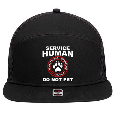 Funny Service Human Gift Funny Dog Owner Emotional Support Human 7 Panel Mesh Trucker Snapback Hat