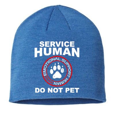 Funny Service Human Gift Funny Dog Owner Emotional Support Human Sustainable Beanie