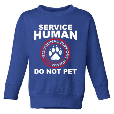 Funny Service Human Gift Funny Dog Owner Emotional Support Human Toddler Sweatshirt