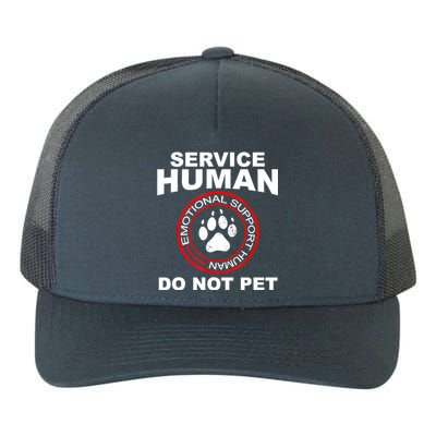 Funny Service Human Gift Funny Dog Owner Emotional Support Human Yupoong Adult 5-Panel Trucker Hat