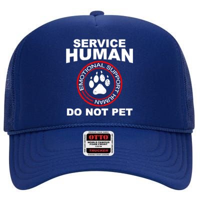 Funny Service Human Gift Funny Dog Owner Emotional Support Human High Crown Mesh Back Trucker Hat