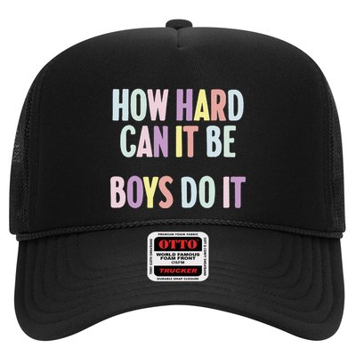 Funny Sayings How Hard Can It Be Do It Trucker Hat