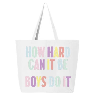 Funny Sayings How Hard Can It Be Do It 25L Jumbo Tote