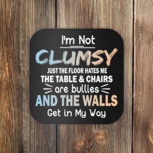 Funny Sayings Humor Joke I Am Not Clumsy Sarcastic Hilarious Coaster