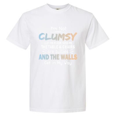 Funny Sayings Humor Joke I Am Not Clumsy Sarcastic Hilarious Garment-Dyed Heavyweight T-Shirt