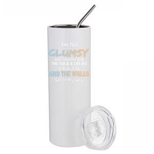 Funny Sayings Humor Joke I Am Not Clumsy Sarcastic Hilarious Stainless Steel Tumbler