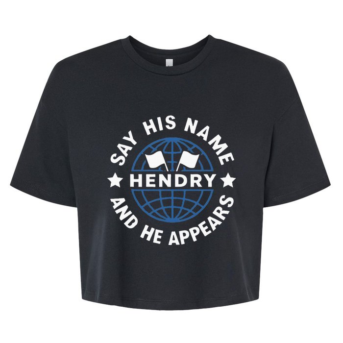 Funny Say His Name And He Appears Joe Hendry Bella+Canvas Jersey Crop Tee