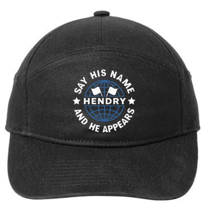 Funny Say His Name And He Appears Joe Hendry 7-Panel Snapback Hat