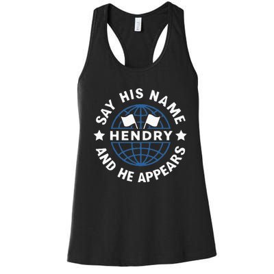 Funny Say His Name And He Appears Joe Hendry Women's Racerback Tank