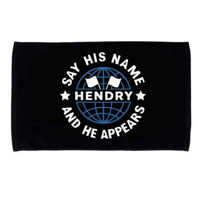 Funny Say His Name And He Appears Joe Hendry Microfiber Hand Towel