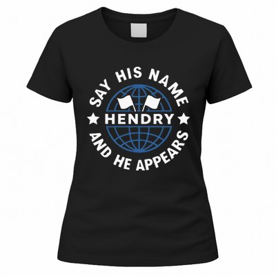 Funny Say His Name And He Appears Joe Hendry Women's T-Shirt