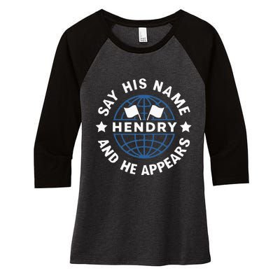 Funny Say His Name And He Appears Joe Hendry Women's Tri-Blend 3/4-Sleeve Raglan Shirt