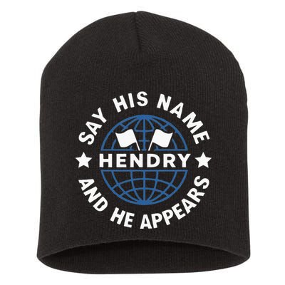 Funny Say His Name And He Appears Joe Hendry Short Acrylic Beanie