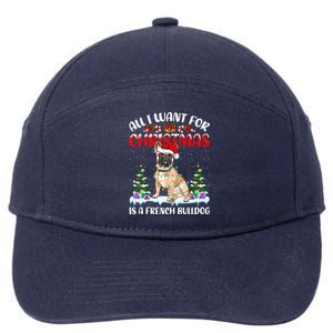 Funny Santa Hat All I Want For Christmas Is A French Bulldog Meaningful Gift 7-Panel Snapback Hat