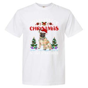 Funny Santa Hat All I Want For Christmas Is A French Bulldog Meaningful Gift Garment-Dyed Heavyweight T-Shirt