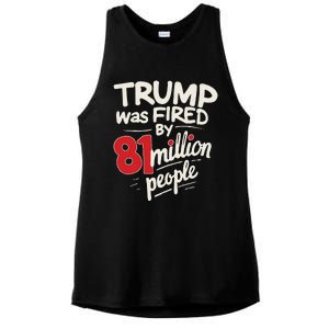 Funny Sarcastic Humor Trump Was Fired By 81 Million People Gift Ladies PosiCharge Tri-Blend Wicking Tank