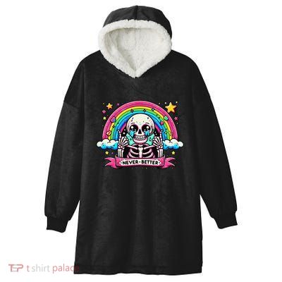 Funny Skeleton Halloween S Never Better Skull Rainbow Hooded Wearable Blanket