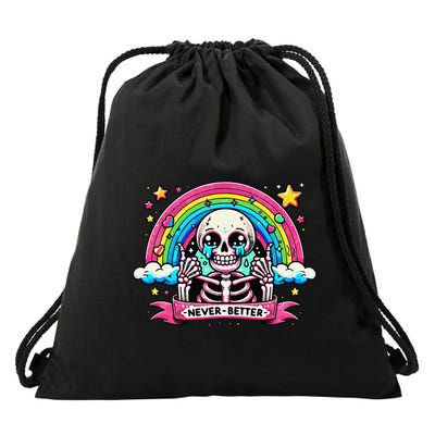 Funny Skeleton Halloween S Never Better Skull Rainbow Drawstring Bag