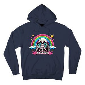 Funny Skeleton Halloween S Never Better Skull Rainbow Tall Hoodie