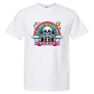 Funny Skeleton Halloween S Never Better Skull Rainbow Garment-Dyed Heavyweight T-Shirt