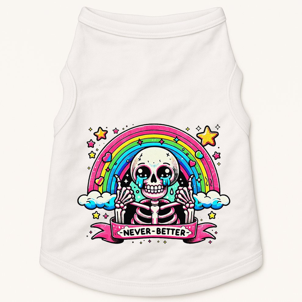 Funny Skeleton Halloween S Never Better Skull Rainbow Doggie Tank