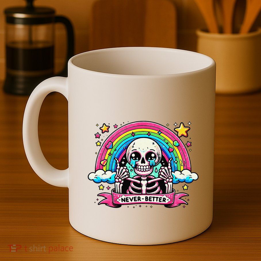 Funny Skeleton Halloween S Never Better Skull Rainbow Mug
