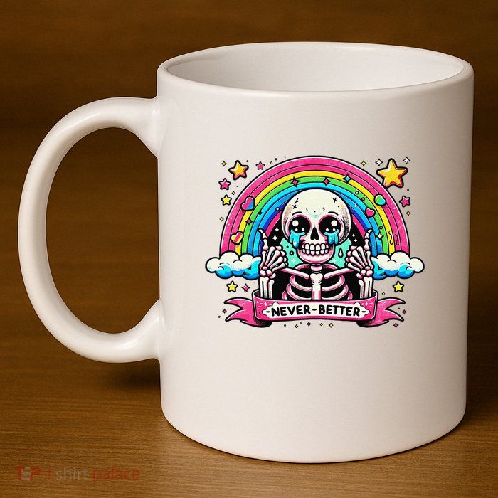 Funny Skeleton Halloween S Never Better Skull Rainbow 11oz C Handle Ceramic Mug