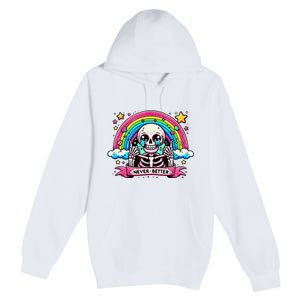 Funny Skeleton Halloween S Never Better Skull Rainbow Premium Pullover Hoodie