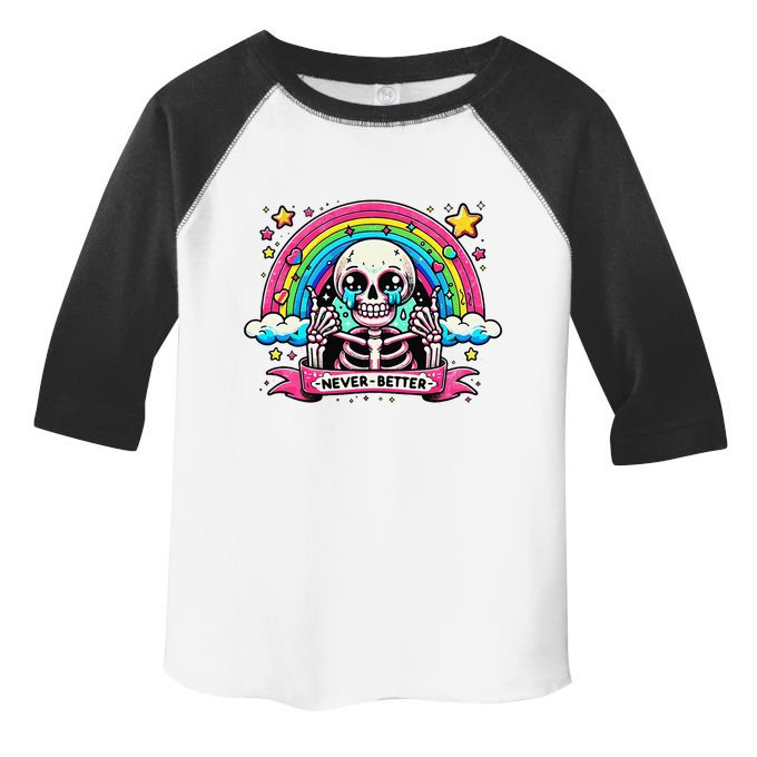 Funny Skeleton Halloween S Never Better Skull Rainbow Toddler Fine Jersey T-Shirt