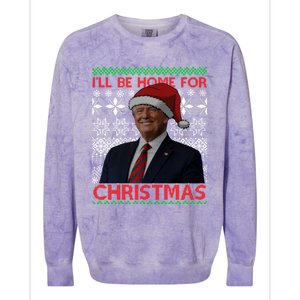 Funny Santa Hat Trump I’Ll Be Home For Christmas Xmas 2024 Gift Colorblast Crewneck Sweatshirt