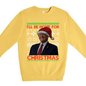 Funny Santa Hat Trump I’Ll Be Home For Christmas Xmas 2024 Gift Premium Crewneck Sweatshirt