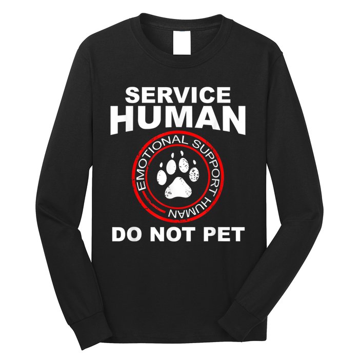 Funny Service Human Gift Funny Dog Owner Emotional Support Human Long Sleeve Shirt