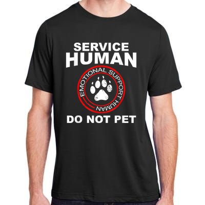 Funny Service Human Gift Funny Dog Owner Emotional Support Human Adult ChromaSoft Performance T-Shirt