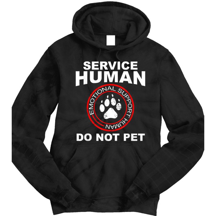 Funny Service Human Gift Funny Dog Owner Emotional Support Human Tie Dye Hoodie