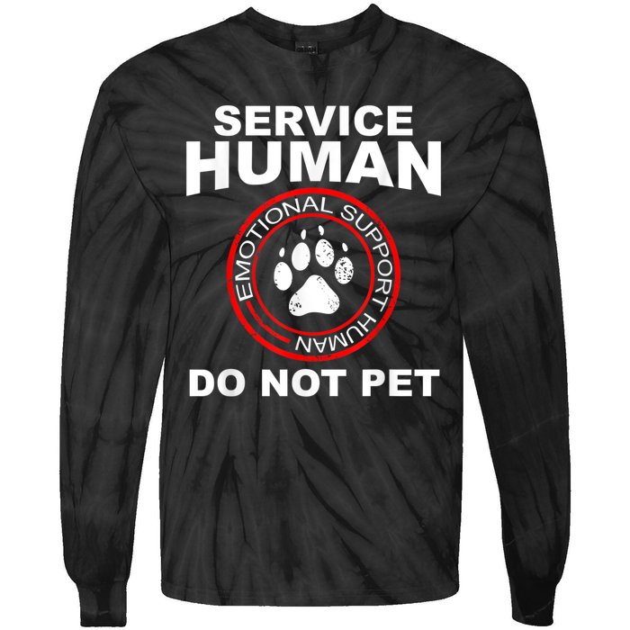 Funny Service Human Gift Funny Dog Owner Emotional Support Human Tie-Dye Long Sleeve Shirt