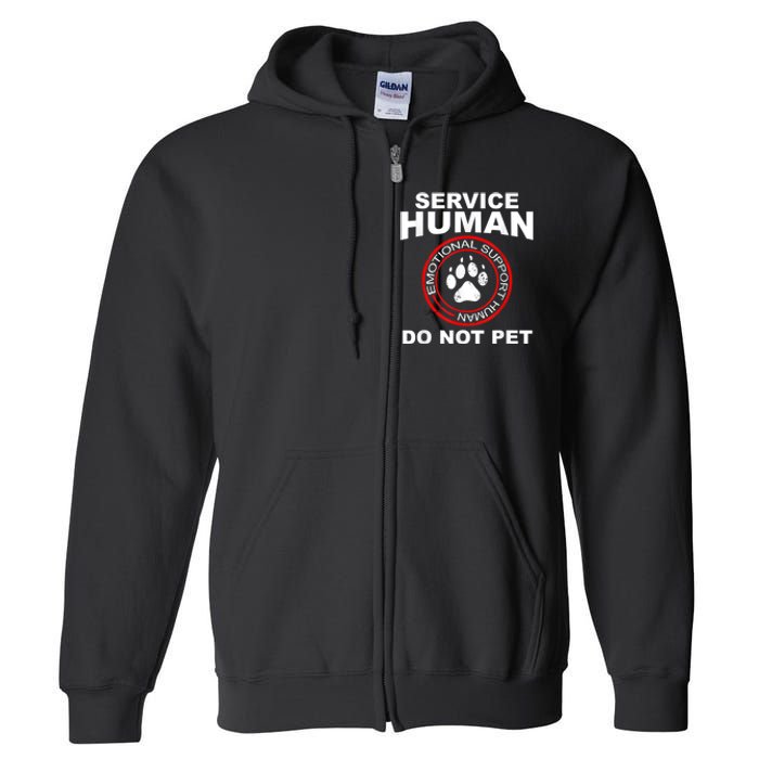 Funny Service Human Gift Funny Dog Owner Emotional Support Human Full Zip Hoodie