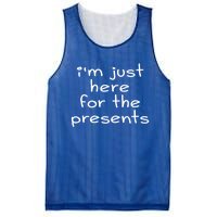 Funny Sarcastic Humor I'm Just Here For The Presents Gift Mesh Reversible Basketball Jersey Tank