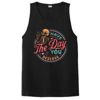 Funny Sarcastic Have The Day You Deserve Motivational Quote PosiCharge Competitor Tank