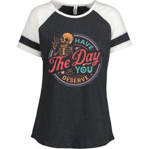 Funny Sarcastic Have The Day You Deserve Motivational Quote Enza Ladies Jersey Colorblock Tee