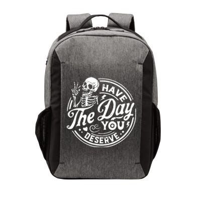 Funny Sarcastic Have The Day You Deserve Motivational Quote Vector Backpack