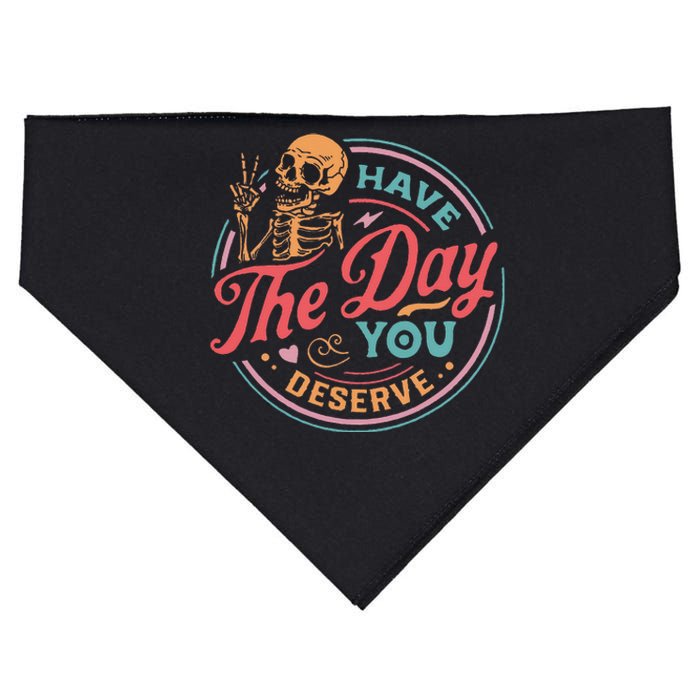 Funny Sarcastic Have The Day You Deserve Motivational Quote USA-Made Doggie Bandana