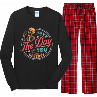 Funny Sarcastic Have The Day You Deserve Motivational Quote Long Sleeve Pajama Set