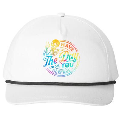 Funny Sarcastic Have The Day You Deserve Motivational Quote Snapback Five-Panel Rope Hat