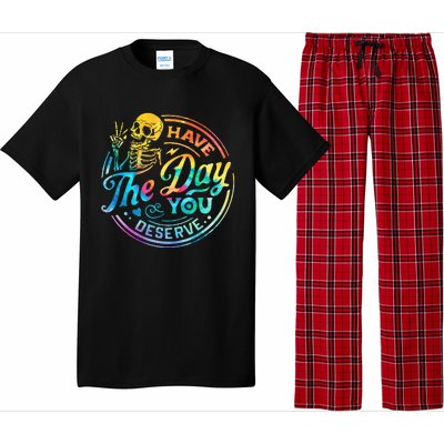 Funny Sarcastic Have The Day You Deserve Motivational Quote Pajama Set